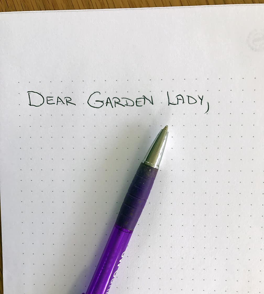 Dear Garden Lady